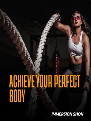 cover image of Achieve  Your  Perfect  Body